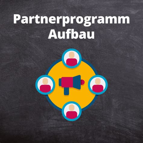 Partnerprogramm für dein Business aufbauen .